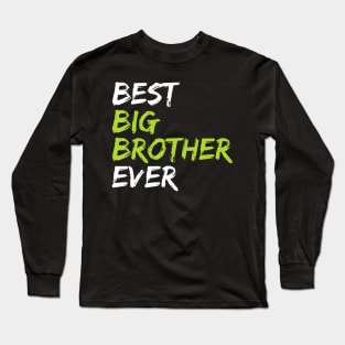 Best Big Brother Ever Long Sleeve T-Shirt